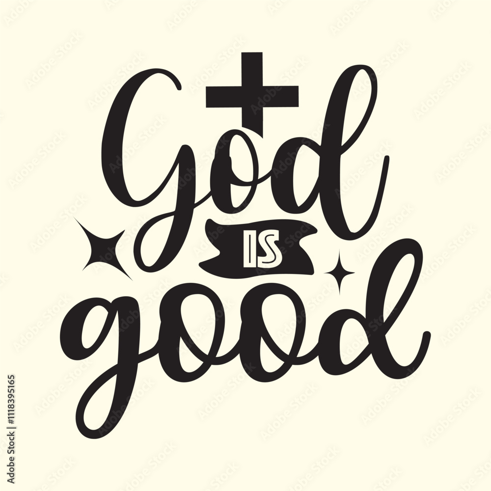 Obraz premium god is good t shirt Design, EPS File 