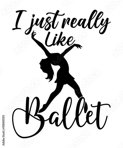 Ballet Typography Awesome t-shirt design, Calligraphy and black and white, and dance t-shirt design.