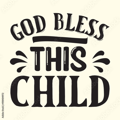 god bless this child t shirt Design, EPS File 
