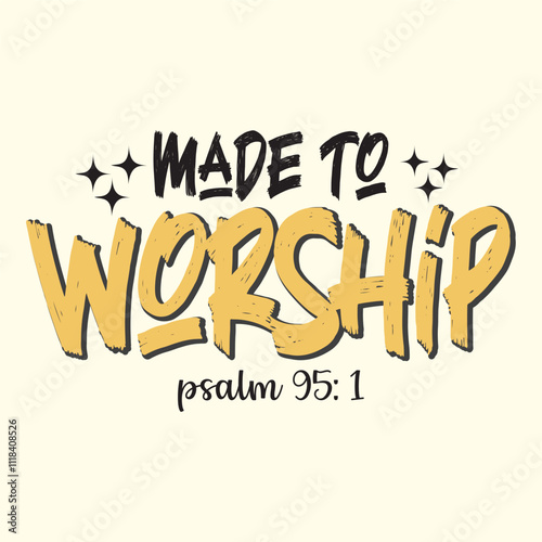 made to worship psalm 19:1 t shirt Design, EPS File 