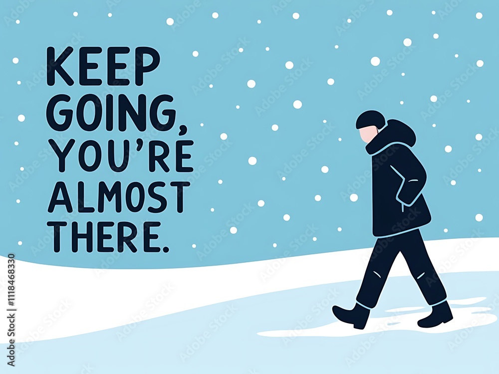 Winter Journey Keep Going Youre Almost There Winter Journey Keep Going Youre Almost There