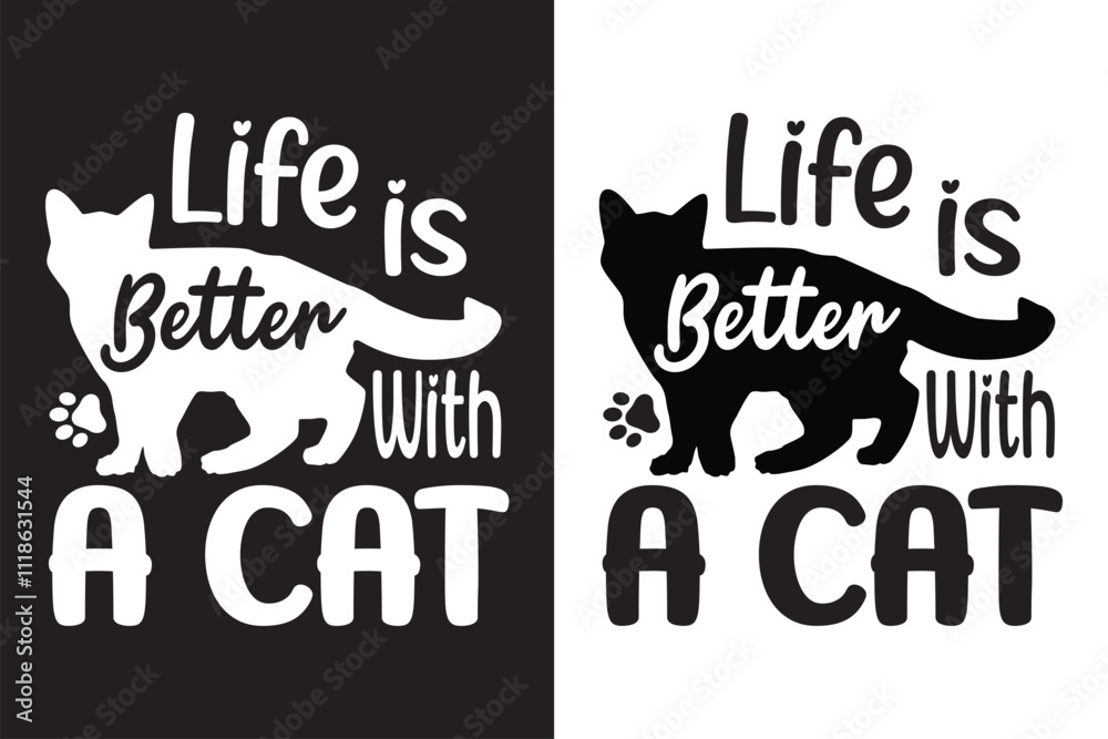 Fototapeta premium Life Is Better with a cat typography t-shirt design.