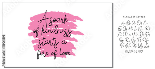 Handwritten lettering vector font. Ink illustration. A spark of kindness starts a fire of love.