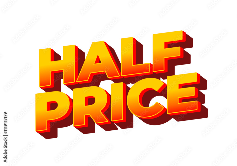 Half price. Text effect in eye catching colors with three dimensions look Half price. Text effect in eye catching colors with three dimensions look