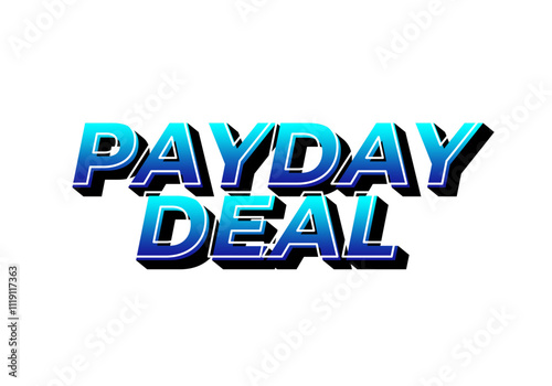 payday deal. Text effect for brand promotional ads in bold text