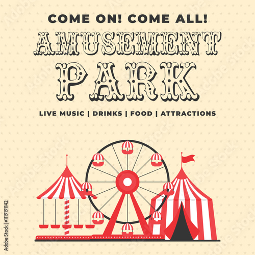 Colorful vintage amusement park invitation post. Ferris wheel, circus tent, carousel in flat style. Retro vector illustration. Template for advertising banner, card, flyer, poster and more