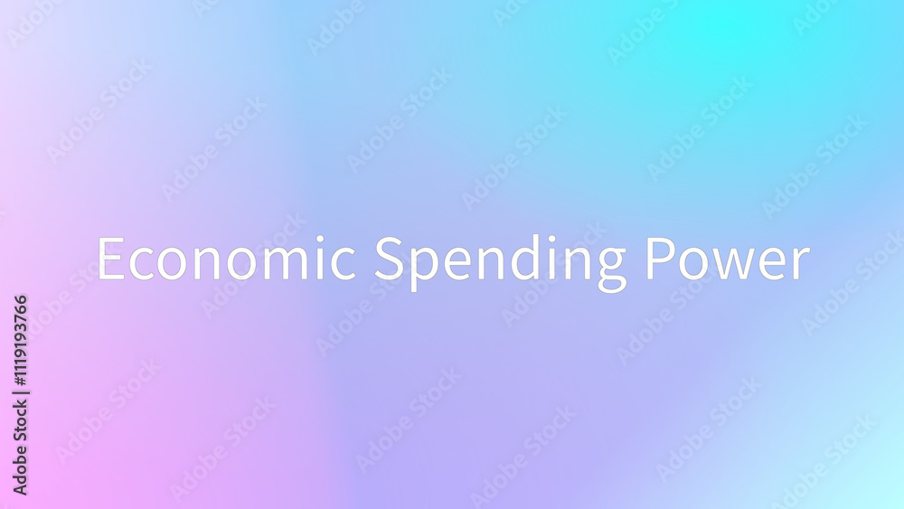 Economic Spending Power のグラデーション背景イラストイラスト Economic Spending Power のグラデーション背景イラストイラスト