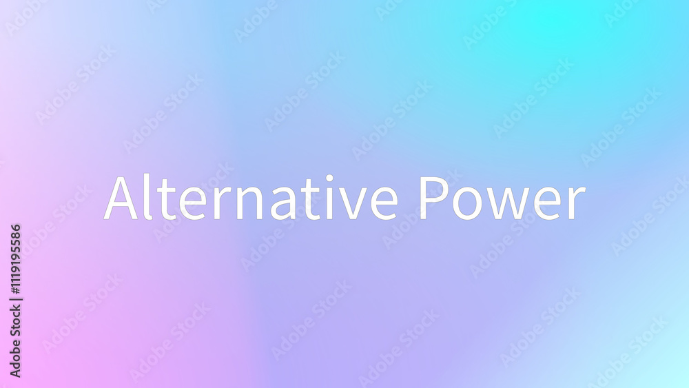 Alternative Power のグラデーション背景イラストイラスト Alternative Power のグラデーション背景イラストイラスト