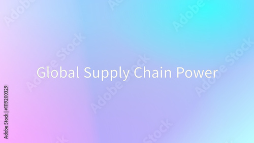 Global Supply Chain Power のグラデーション背景イラストイラスト