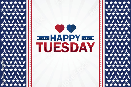 Happy Tuesday card with USA flag and heart vector illustration design. Happy Tuesday Amazing Text with Wallpaper illustration Design