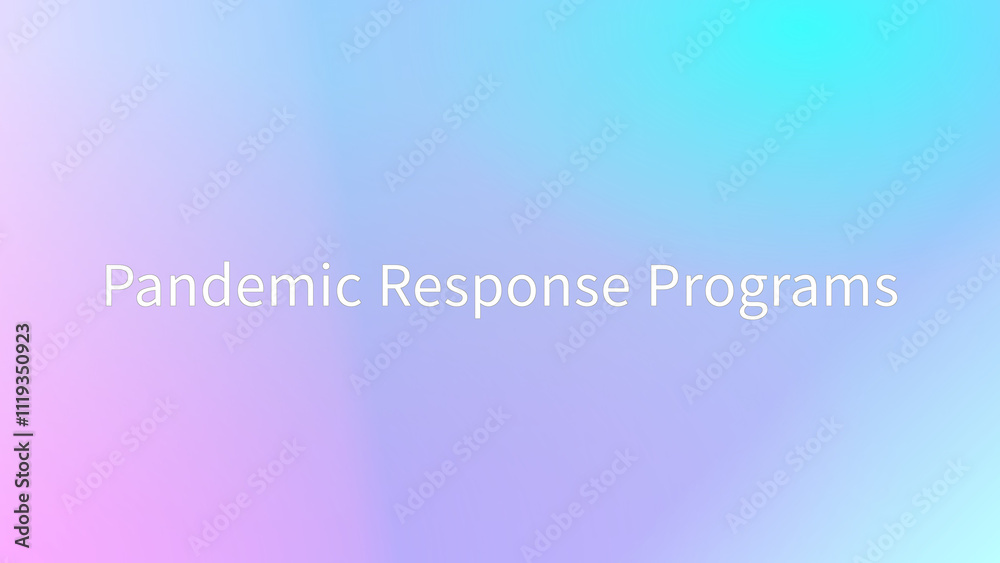Pandemic Response Programs のグラデーション背景イラスト Pandemic Response Programs のグラデーション背景イラスト