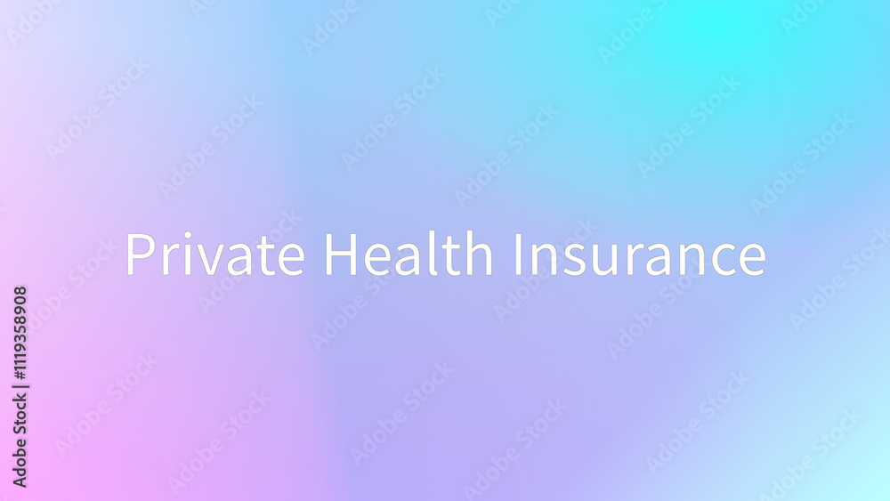 Private Health Insurance のグラデーション背景イラスト Private Health Insurance のグラデーション背景イラスト