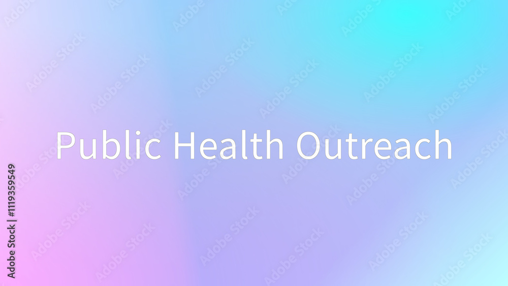 Public Health Outreach のグラデーション背景イラスト Public Health Outreach のグラデーション背景イラスト