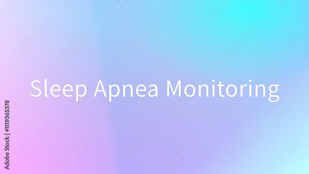 Sleep Apnea Monitoring のグラデーション背景イラスト Sleep Apnea Monitoring のグラデーション背景イラスト