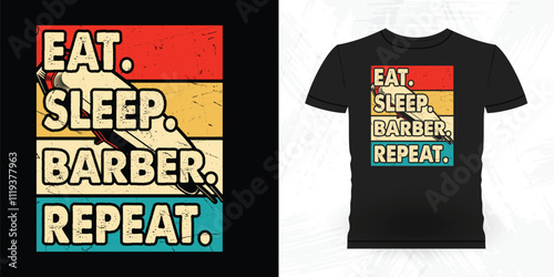 Eat Sleep Barber Repeat Funny Barbershop Retro Vintage Barber T-shirt Design