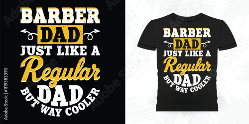 Funny Father's Day Barbershop Retro Vintage Barber T-shirt Design