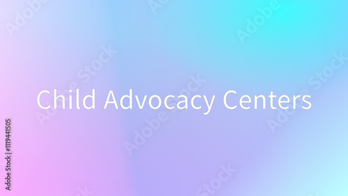 Child Advocacy Centers のグラデーション背景イラスト