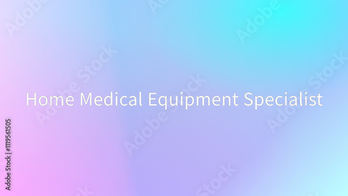 Home Medical Equipment Specialist のグラデーション背景イラスト photo