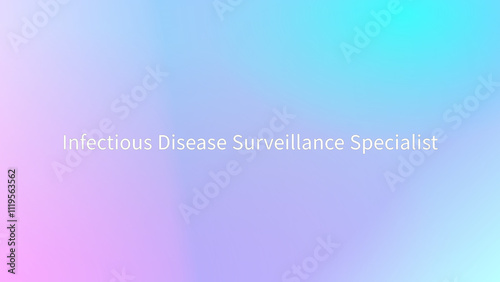 Infectious Disease Surveillance Specialist のグラデーション背景イラスト photo