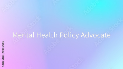 Mental Health Policy Advocate のグラデーション背景イラスト photo