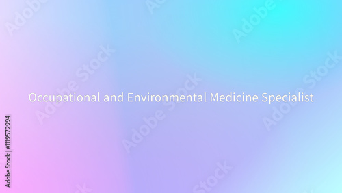 Occupational and Environmental Medicine Specialist のグラデーション背景イラスト photo