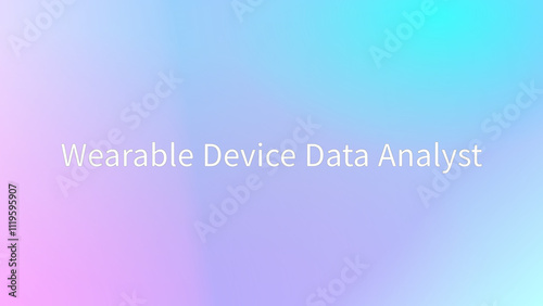 Wearable Device Data Analyst のグラデーション背景イラスト photo