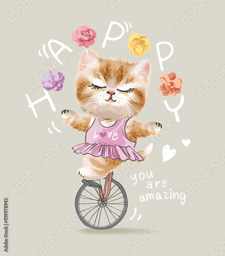 happy slogan with cute kitten juggling on unicycle and colorful flower patches vector illustration