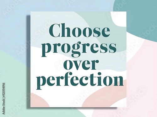 Choose progress over perfection inspirational quote art