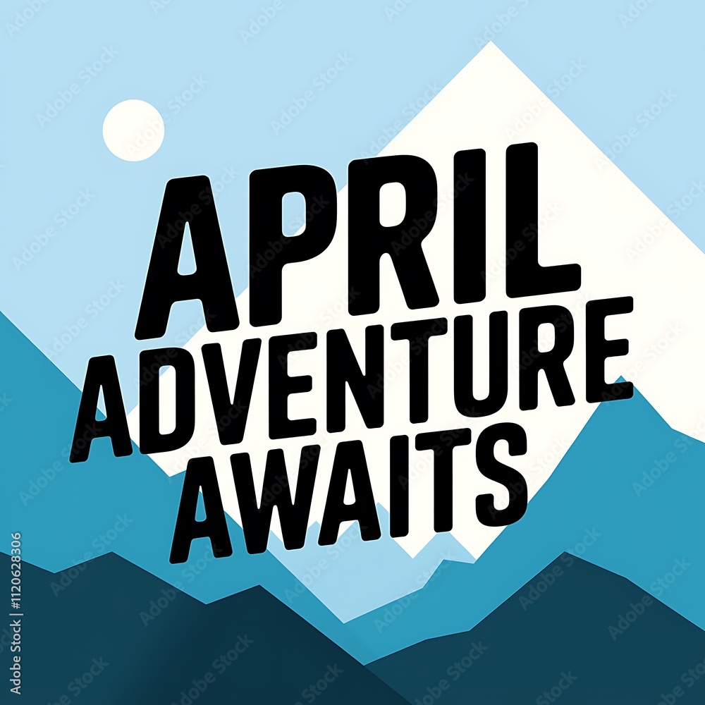 April Adventure Awaits In Mountain Scenery April Adventure Awaits In Mountain Scenery