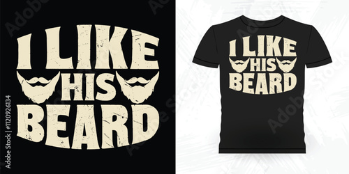  I Like His Bread Funny Beard Lover Retro Vintage Beard T-shirt Design