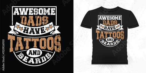 Awesome Dads Have Tattoos And Beards Funny Beard Lover Retro Vintage Beard T-shirt Design