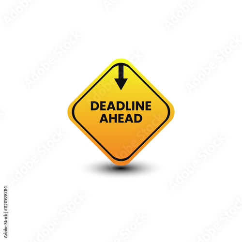 deadline ahead 3d warning alert concept yellow sign isolated 