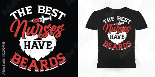 The Best Nurses Have Beards Funny Beard Lover Retro Vintage Beard T-shirt Design