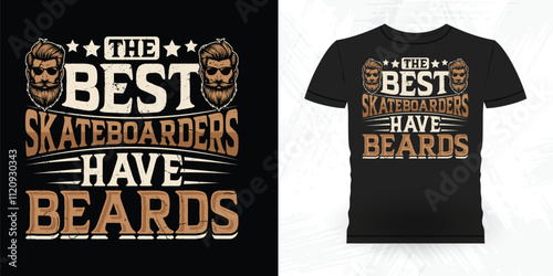 The Best Skateboarders Have Beards Funny Beard Lover Retro Vintage Beard T-shirt Design