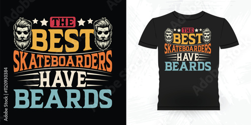 The Best Skateboarders Have Beards Funny Beard Lover Retro Vintage Beard T-shirt Design