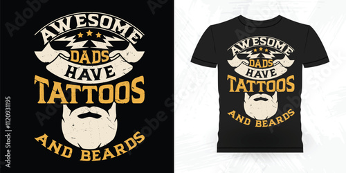 Awesome Dads Have Tattoos And Beards Funny Beard Lover Retro Vintage Beard T-shirt Design