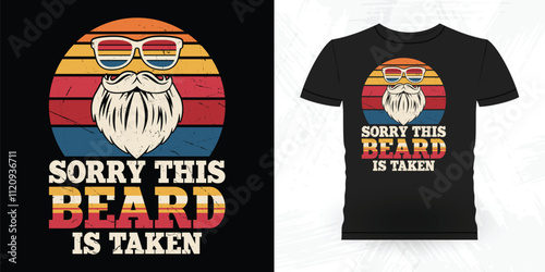 Sorry This Beards Is Taken Funny Beard Lover Retro Vintage Beard T-shirt Design