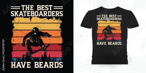 The Best Skateboarders Have Beards Funny Beard Lover Retro Vintage Beard T-shirt Design