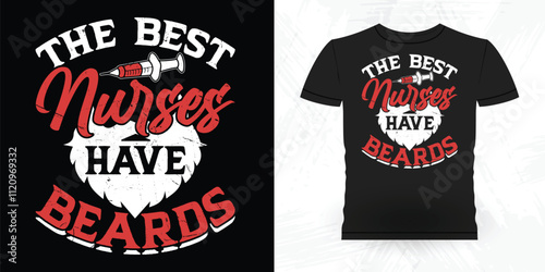 The Best Nurses Have Beards Funny Beard Lover Retro Vintage Beard T-shirt Design