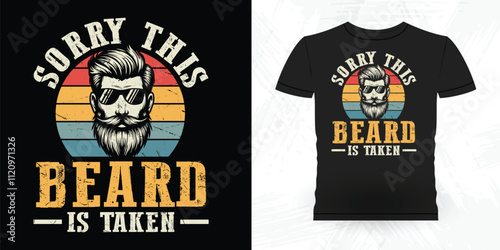 Sorry This Beards Is Taken Funny Beard Lover Retro Vintage Beard T-shirt Design