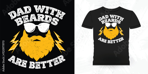 Dads With Beards Are Better Funny Beard Lover Retro Vintage Beard T-shirt Design