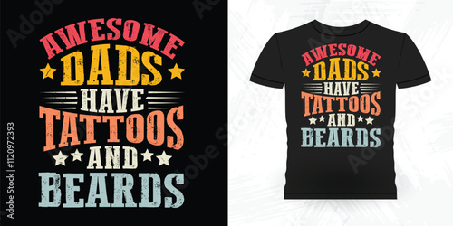 Awesome Dads Have Tattoos And Beards Funny Beard Lover Retro Vintage Beard T-shirt Design