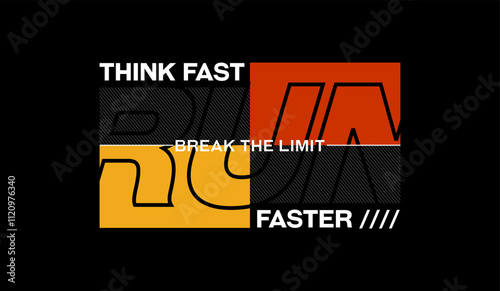 Think fast, run faster, abstract typography motivational quotes modern design slogan. Vector illustration graphics print t shirt, apparel, background, poster, banner, postcard or social media content.