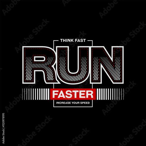 Think fast, run faster, abstract typography motivational quotes modern design slogan. Vector illustration graphics print t shirt, apparel, background, poster, banner, postcard or social media content.