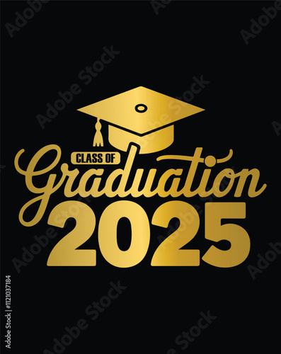 Graduation Class of 2025 greeting sign. Template Congratulations, Congrats Graduates. Congrats vector. Design banner vector text design, greeting card, poster, invitation, background, T-shirt.