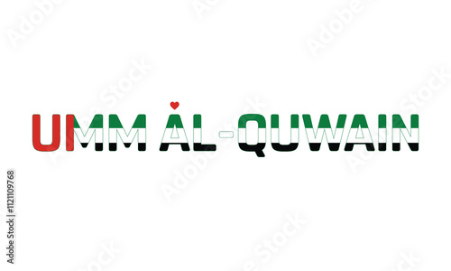 I Love Umm Al-Quwain, Typographic Design of I Love Umm Al-Quwain with a flag of UAE on a white background, Umm Al-Quwain city of UAE with heart, Umm Al-Quwain, I love United Arab Emirates