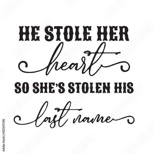 he stole her heart so she stolen his last name background inspirational positive quotes, motivational, typography, lettering design
