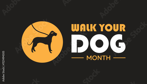 Walk Your Dog Month observed each year during January. Walk Your Dog Month creative concept design. Vector template for banner, greeting card, poster with background.