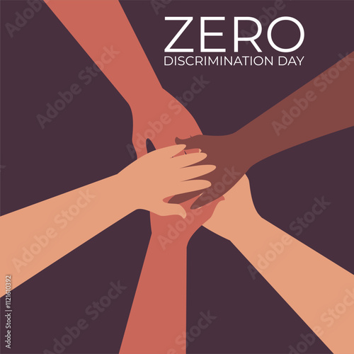 Zero Discrimination Day 1 March. Hands of diverse group of people putting together on dark background. Flat vector illustration.