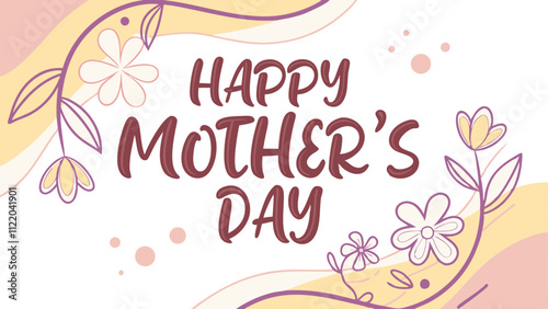 Colorful lettering wishing happy mother's day with floral design for celebration of motherhood and appreciation